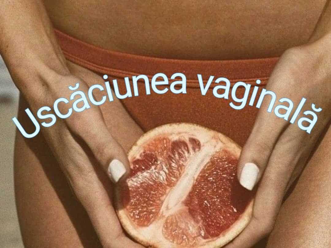 uscaciunea vaginala
